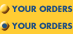 Your orders
